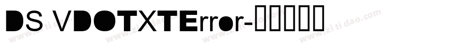 DS VDOTXTError字体转换